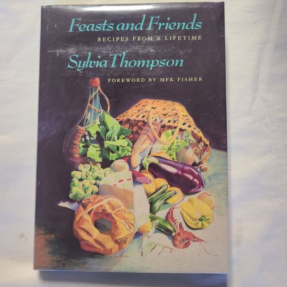 Feasts and Friends by Sylvia Thompson, Cookbook - Picture 1 of 4